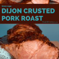 Brown Sugar Dijon Crusted Pork Roast
