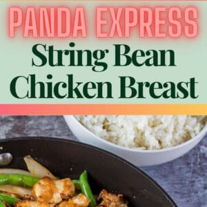 pin image with top photo a square overhead of the finished panda express string bean chicken before serving and bottom photo a tall vertical overhead image of the panda express string bean chicken with green beans, chunks of white onion and chicken breast pieces in a frying pan on grey background