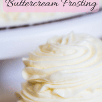 Vanilla Buttercream Frosting recipe that is not only quick and easy to make, but also our favorite and most versatile frosting ever!