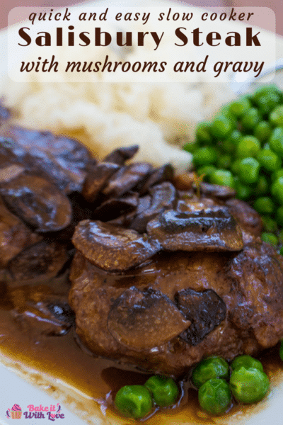 Slow Cooker Salisbury Steak with mushrooms and gravy is such a quick and easy family meal!
