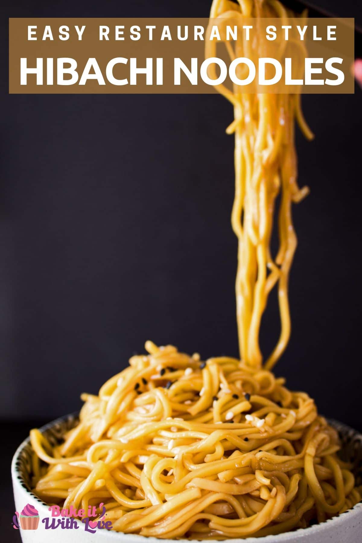 BEST Ever Hibachi Noodles (Easy Homemade Fried Noodles) Bake It With Love