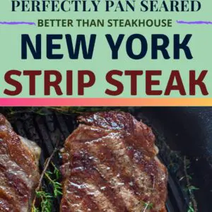 The perfect restaurant quality steak is easy to make at home with this pan seared New York Strip steak method!