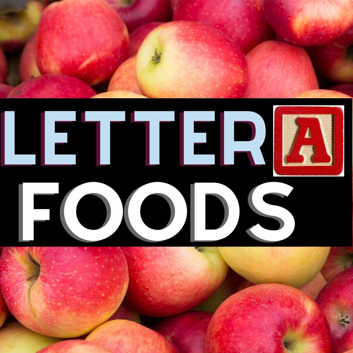 Foods Beginning With Each Letter Of The Alphabet