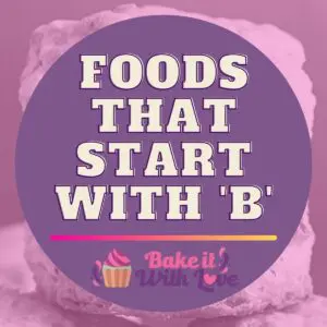 graphic with foods that start with B text overlay.