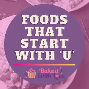 graphic with foods that start with u text overlay.