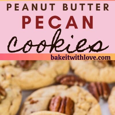 tall pin with 2 images of the peanut butter pecan cookies with text divider.