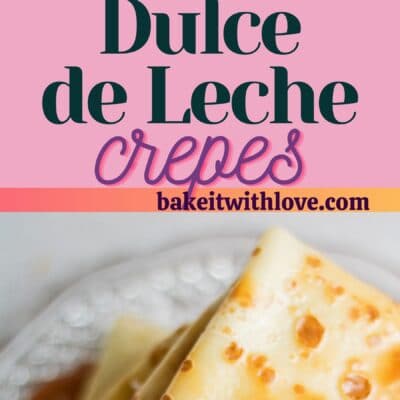 pin with two images of the dulce de leche crepes or panqueques con dulce de leche.
