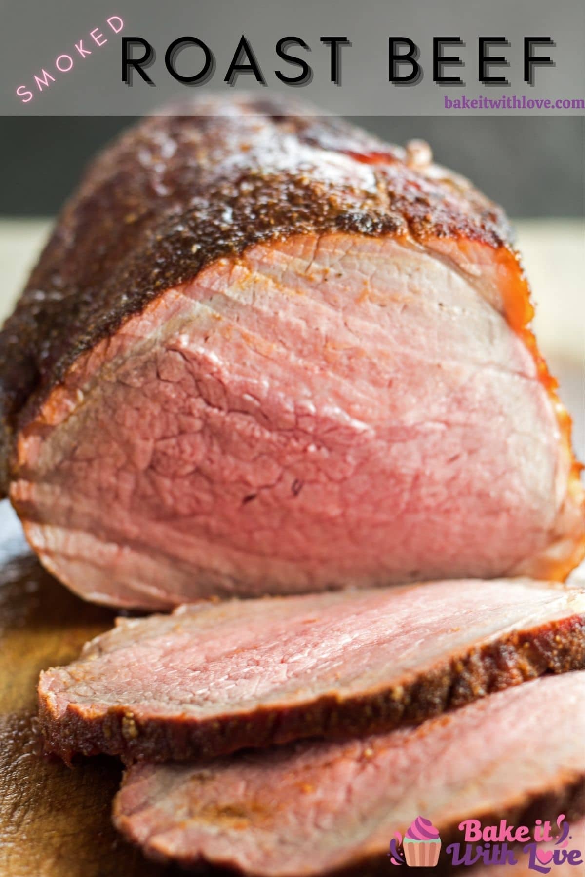 Smoked Beef Roast {The Ultimate Slow Smoked Roast Beef} | Bake It With Love