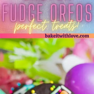 Tall pin with 2 images of the easter fudge covered oreos.