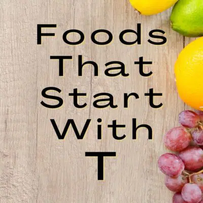 Graphic with foods that start with T text overlay.