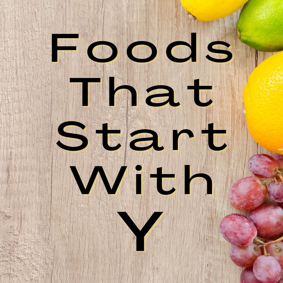 खाद्य पदार्थ जो y से शुरू होते हैं।