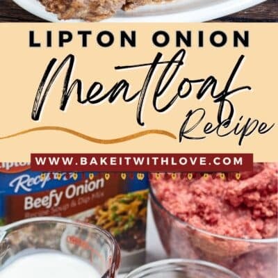 Best Lipton Onion Soup Mix meatloaf recipe pin featuring a top photo of sliced meatloaf and a bottom photo of the ingredients needed.