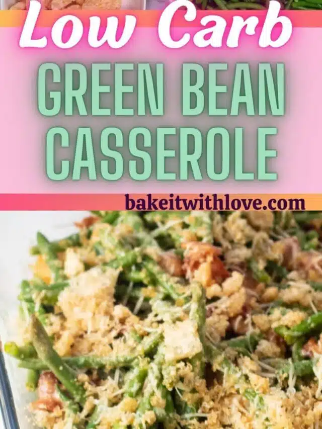 Green Bean Casserole w/ Bacon (KETO , Low Carb, No Canned Soup)