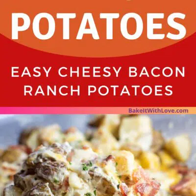 Pin image with text of cheesy bacon ranch potatoes in a 9x13 dish..