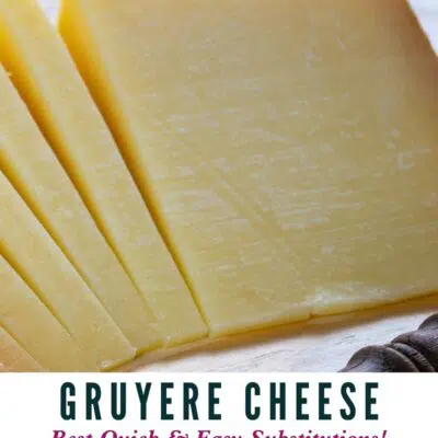 Best Gruyere Cheese Substitute pin with fresh sliced block of cheese and text overlay.