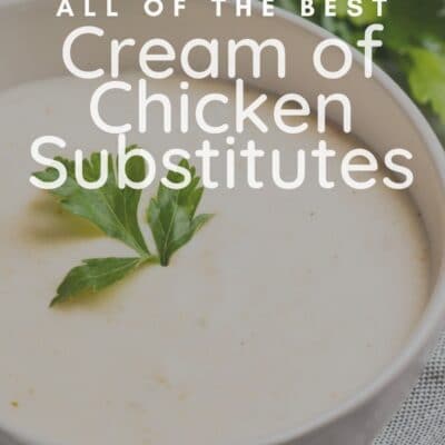 Best cream of chicken substitute ideas and alternatives pin with text overlay.