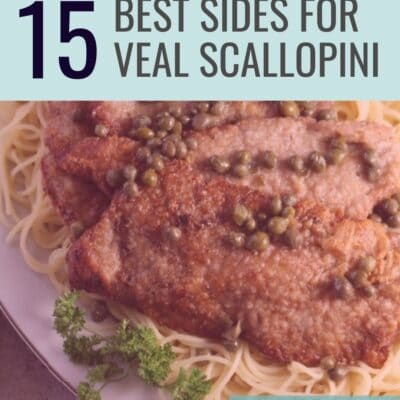 What to serve with veal scallopini pin with text header over plated dish.