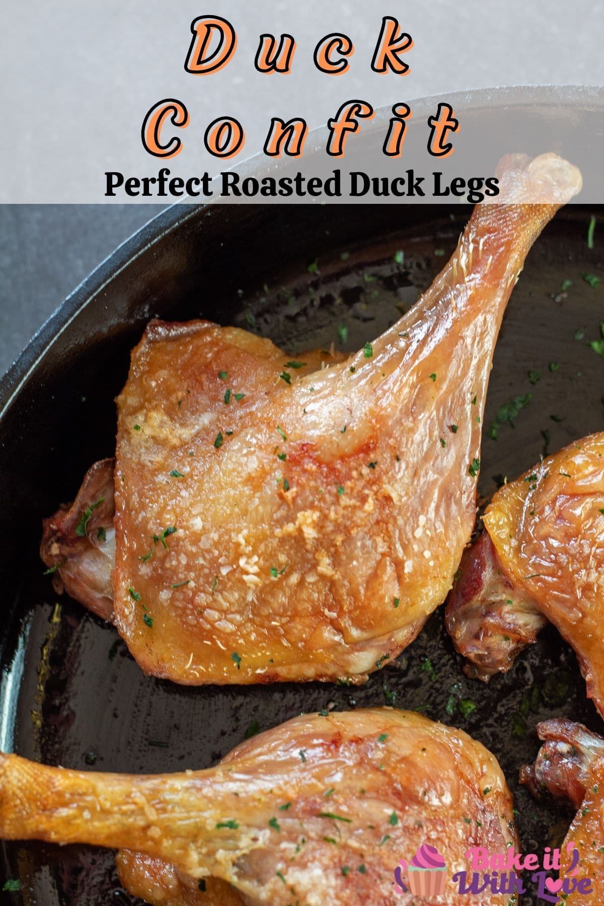 Easy Duck Confit (French Roasted Duck Legs) | Bake It With Love