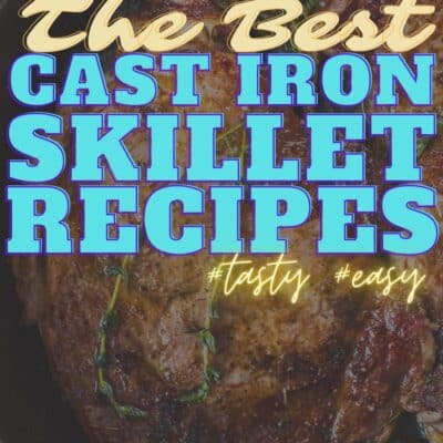The best cast iron skillet recipes pin with vignette and text overlay.