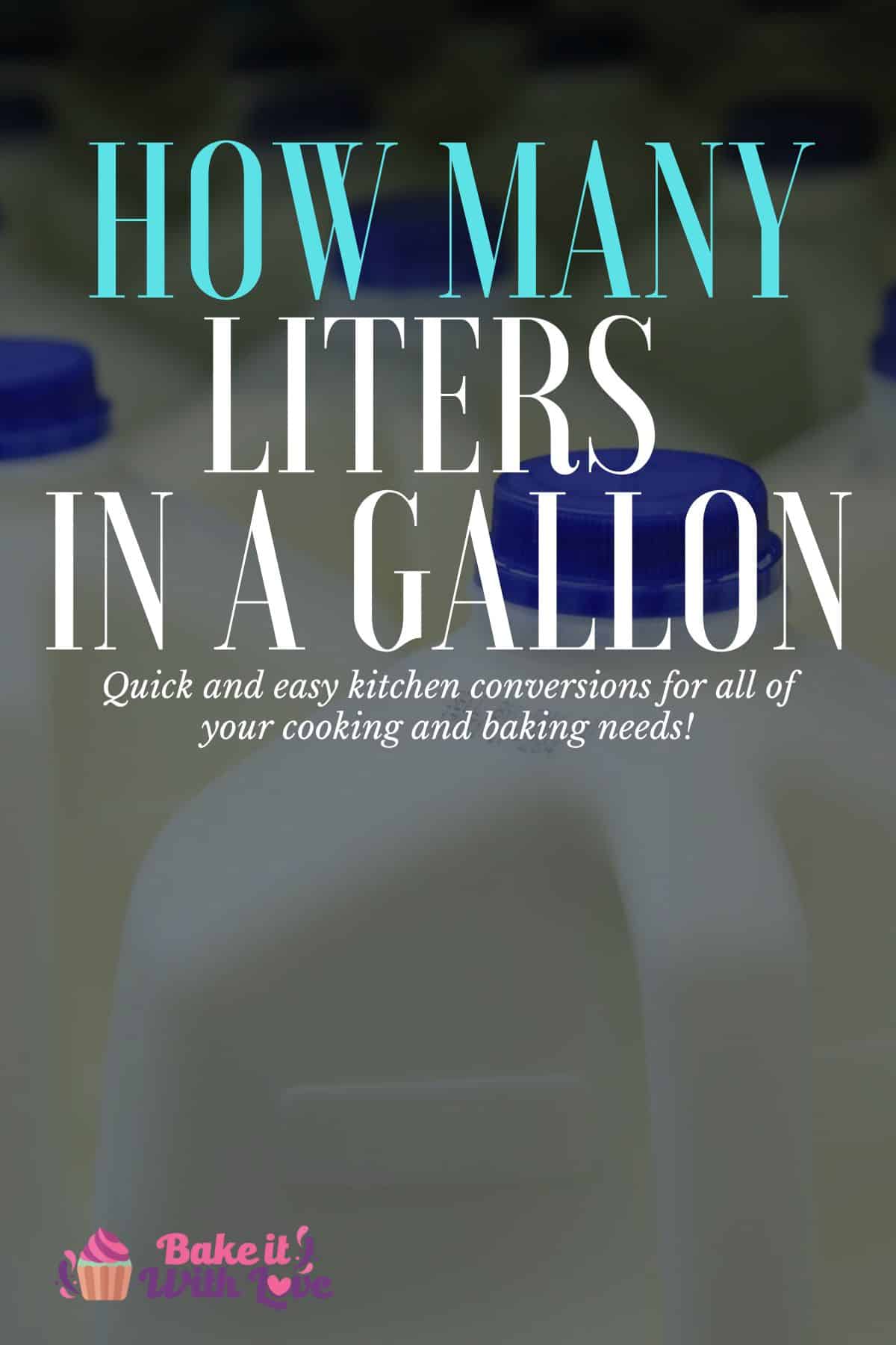 Liters In A Gallon: Quick, Easy Conversions For Cooking & Baking