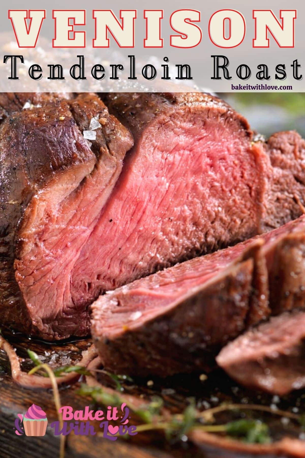 Best Venison Tenderloin Roast Super Tasty Incredibly Easy Recipe   Venison Tenderloin Roast Pin 