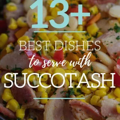 What to serve with succotash pin with text title over image of succotash served in cast iron skillet.