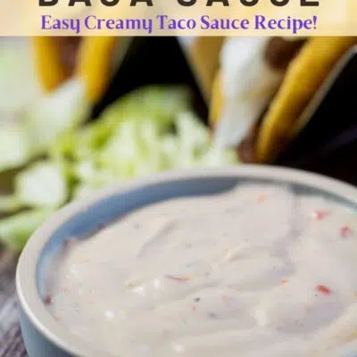 Pin image with text showing tacos and Taco Bell creamy Baja sauce.