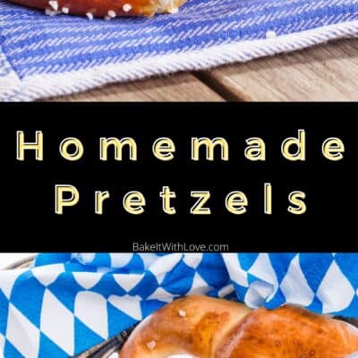 Pin image with text of homemade pretzels.