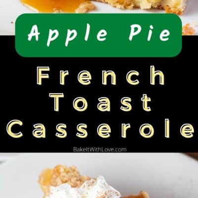 Pin image with text of apple pie french toast casserole with whipped cream on top.