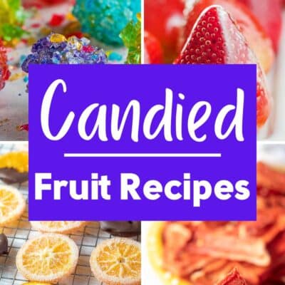Best candied fruit recipes pin with collage featuring 4 tasty, easy to make dessert ideas.