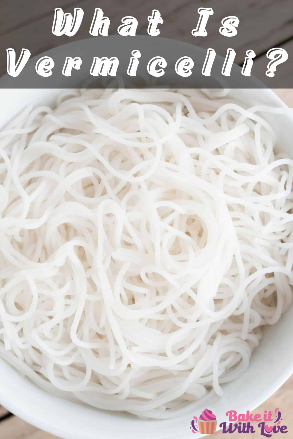 Pin image with text overlay of a white bowl full of vermicelli.