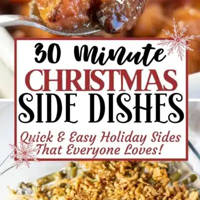 Best 30 minute Christmas side dishes pin with two family favorite recipes featured and text title divider.