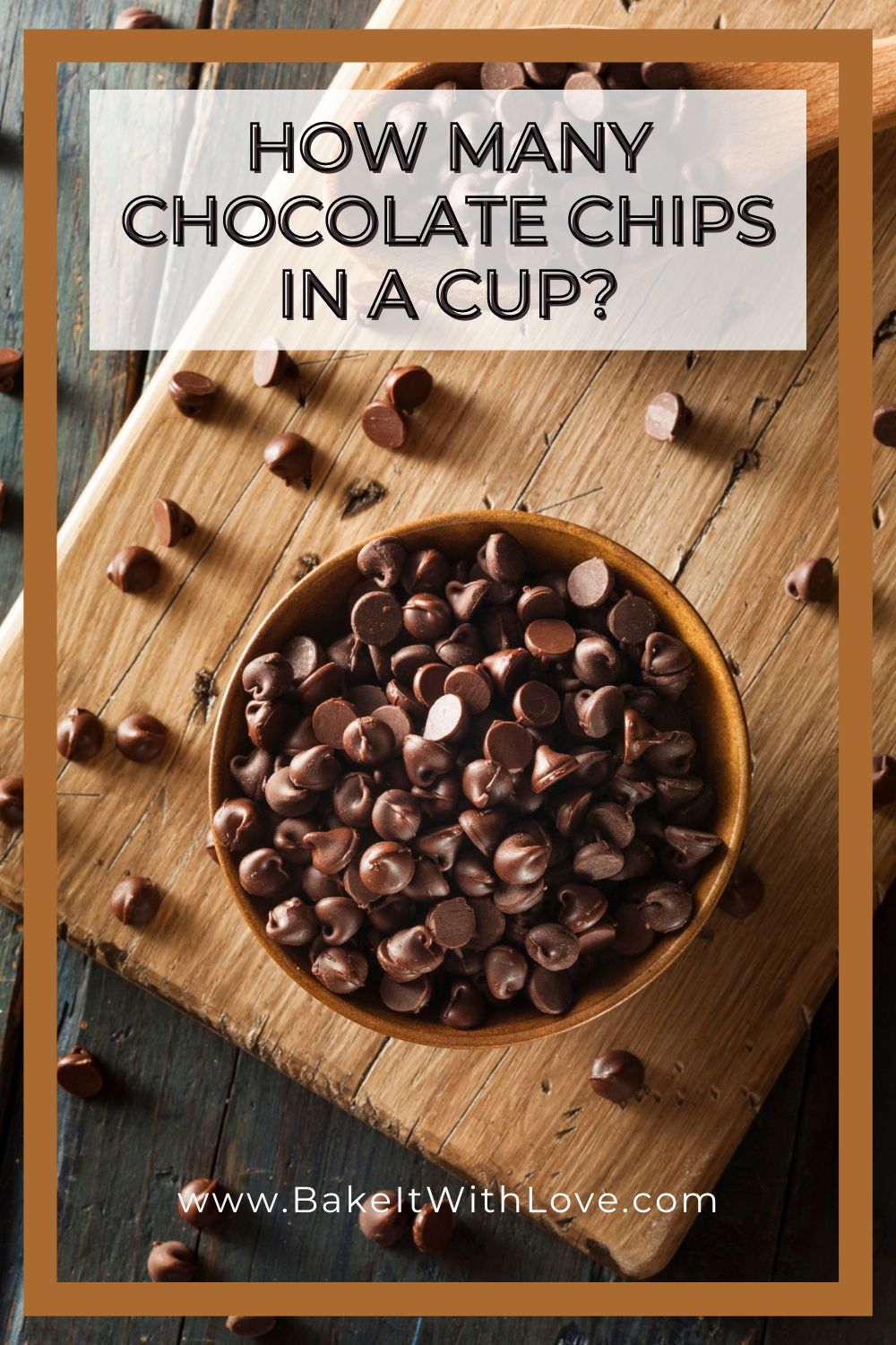 Pin image with text showing a cup of chocolate chips and chocolate chips scattered around.