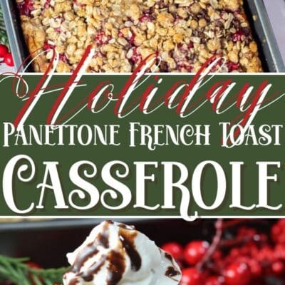 Pin image with text of panettone cherry french toast casserole.