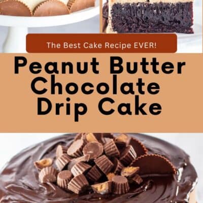 Pin image with text of chocolate peanut butter drip cake.