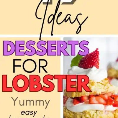 Pin split image with text showing different dessert ideas for lobster dinner.