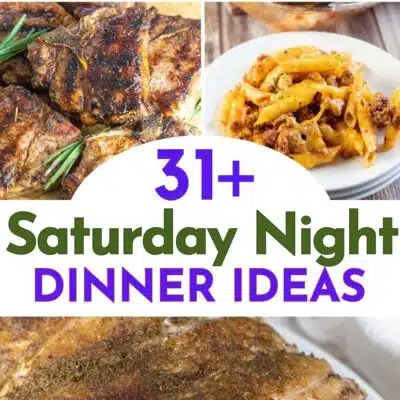 Pin split image with text showing different ideas for what to have for Saturday night dinner.