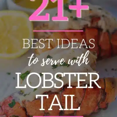 Pin split image showing different ideas of what to serve with lobster tails.