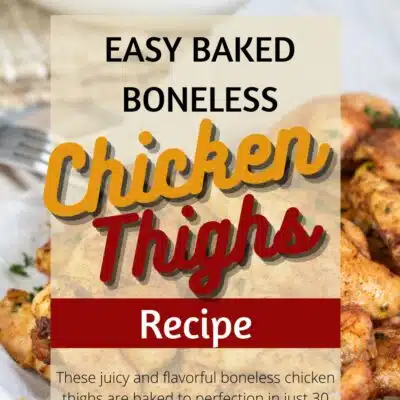 Pin image with text of baked boneless chicken thighs.