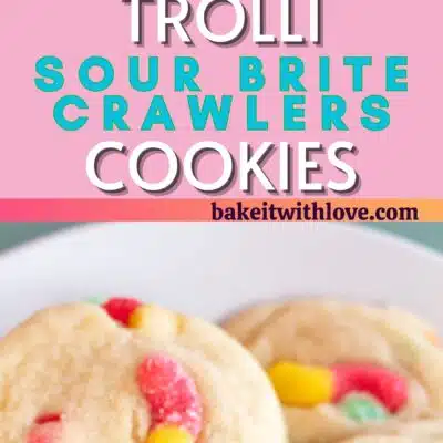 Pin image with text showing Trolli sour brite crawlers cookies.