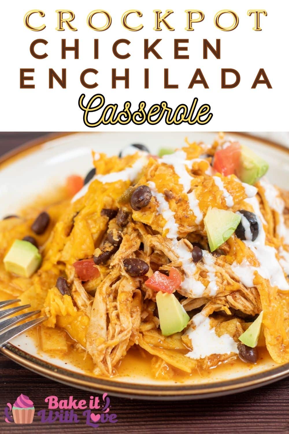 Easy Crockpot Chicken Enchilada Casserole Recipe - Bake It With Love