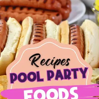 Pin image with text showing foods for a pool party.