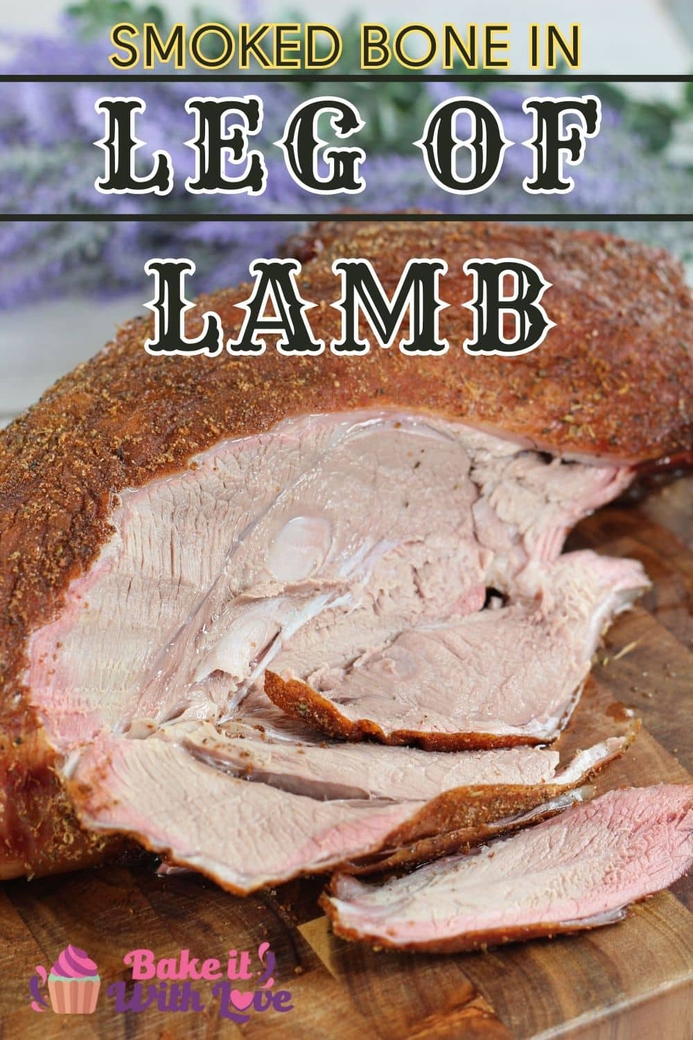 Best Smoked Bone-In Leg Of Lamb with 3 Simple Ingredients