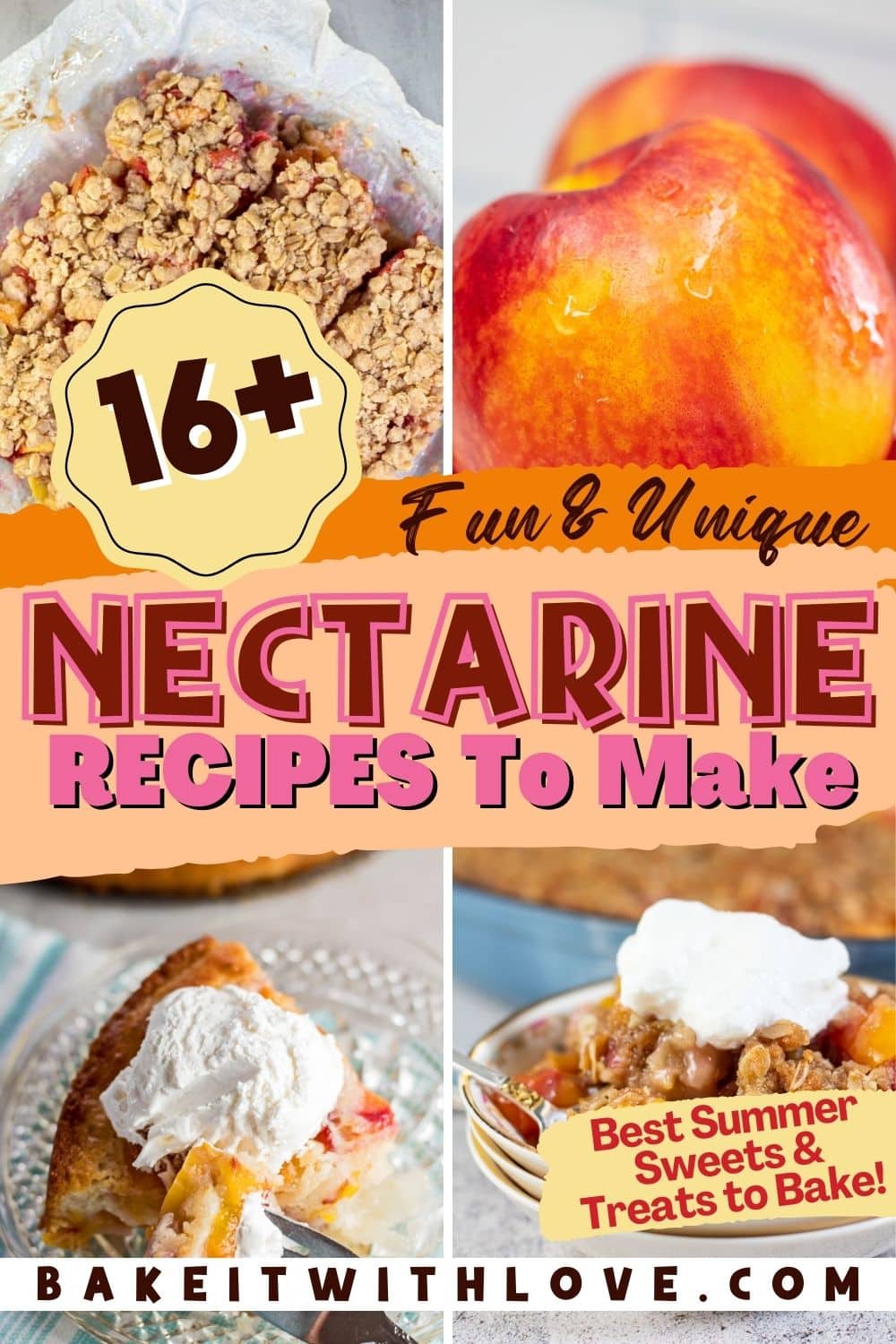 Best Nectarine Recipes: 16+ Delicious Dishes | Bake It With Love