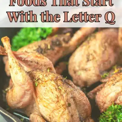 Pin image with text for foods that start with the letter Q, featuring a quail recipe.