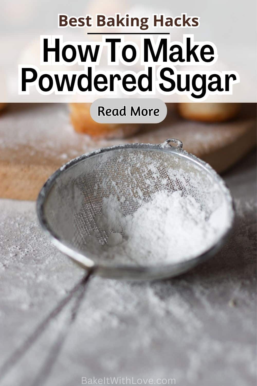 How To Make Powdered Sugar At Home | Bake It With Love