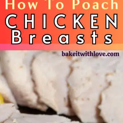 How to poach chicken breasts to perfection pin with two images and text divider.
