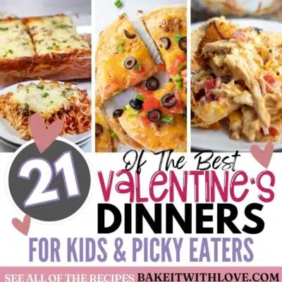 21 Best Valentine's Day dinners for kids pin featuring a collage of nine recipes with text title.