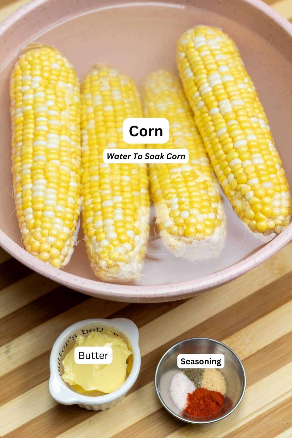 Tall image of ingredients with labels for grilled corn on the cob.