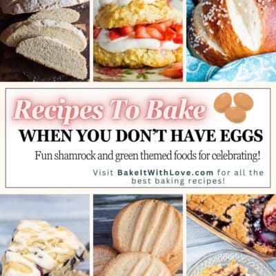 Recipes to bake when you don't have eggs Pinterest pin with six tall images showing breads, cookies, scones, and sweet treats made without eggs and a rectangular text box in the center.